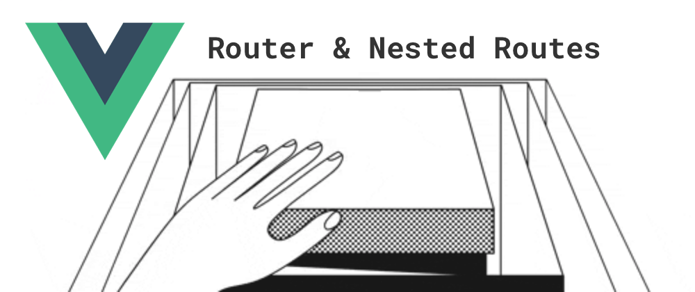 Cover image for Vue Router Architecture and Nested Routes