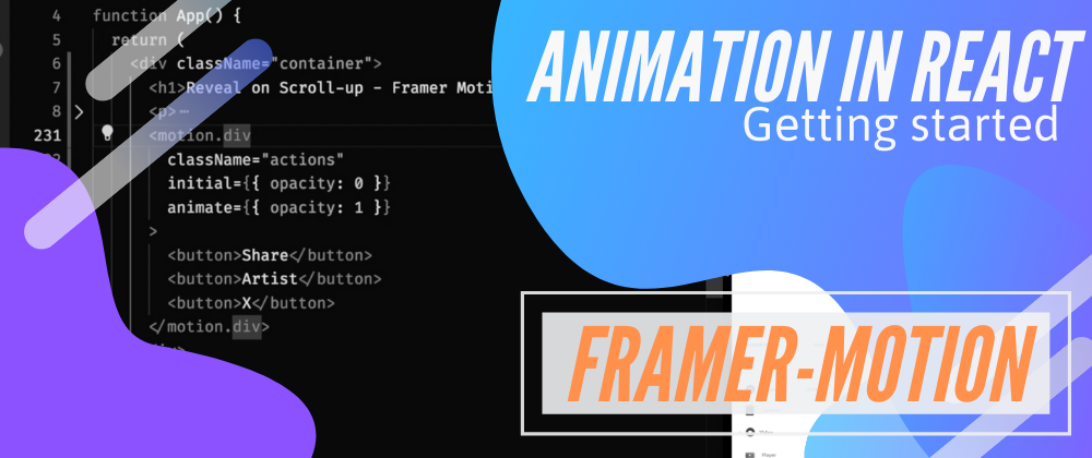 Cover image for Animations in React - Getting started with Framer Motion