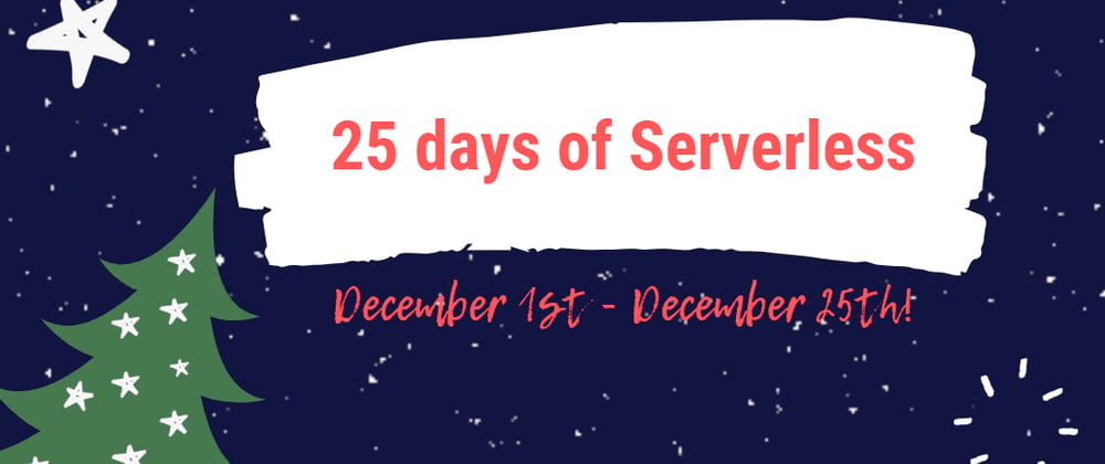 Cover image for 25 Days Of Serverless: Content Collection