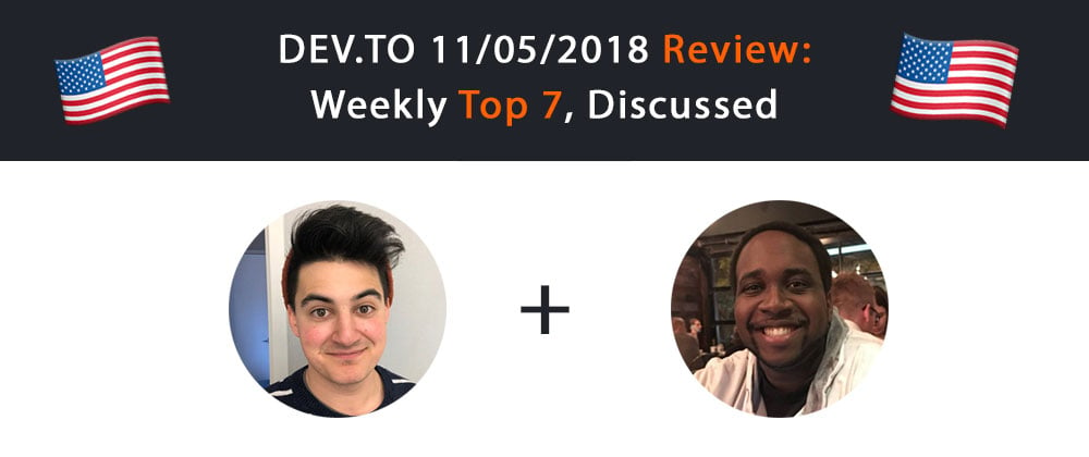 Cover image for Dev.to Review #7: Top 7 Of The Week, Discussed