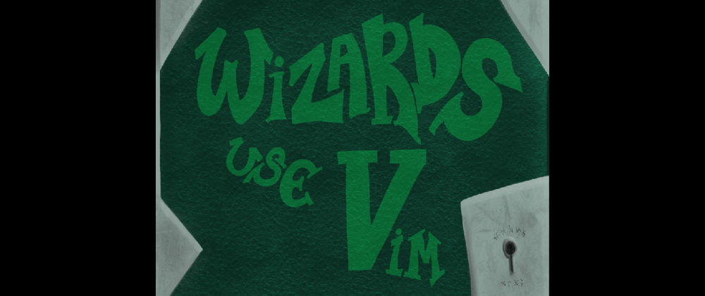 Cover image for Wizards Use Vim! My New Book on Vim