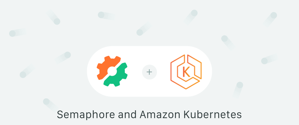 Cover image for Continuous Integration and Delivery to AWS Kubernetes