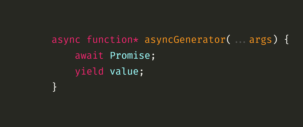 Cover image for JavaScript Iterators and Generators: Asynchronous Generators