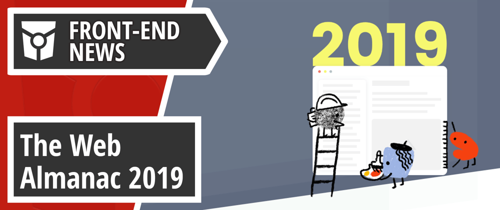 Cover image for The Web Almanac, Updated Front-End Developer Roadmap, and V8 7.9 preview | Front End News #27