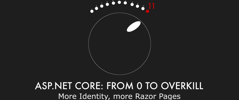 Cover image for Episode 017 - More Identity, more Razor Pages - ASP.NET Core: From 0 to overkill