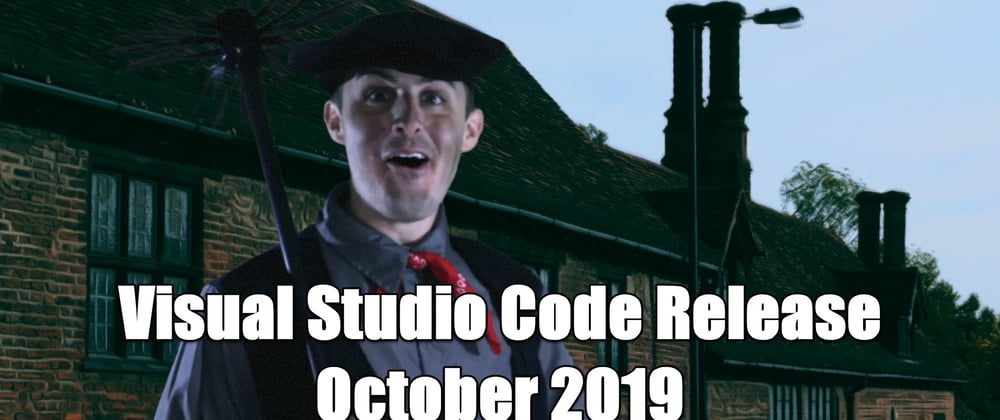 Cover image for VS Code October 2019 Release Highlights Video