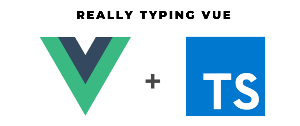 Cover image for Really typing Vue