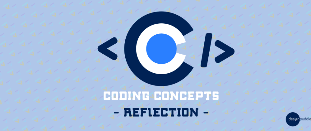 Cover image for Coding Concepts - Reflection