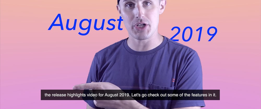 Cover image for VS Code August 2019 Release Highlights Video