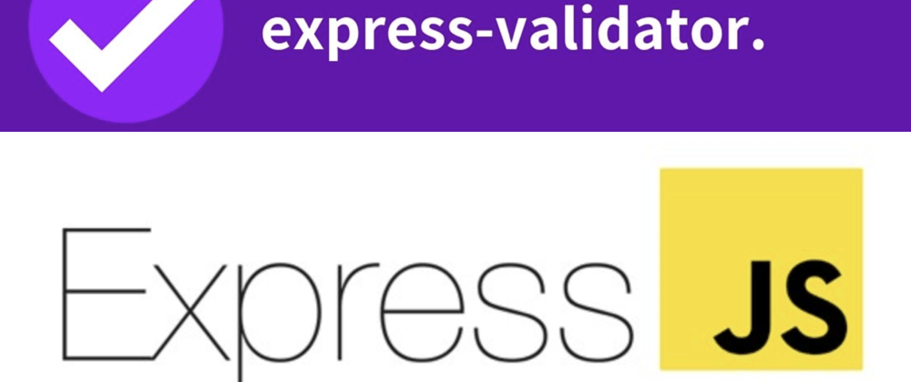 Cover image for A Clean Approach to Using Express Validator