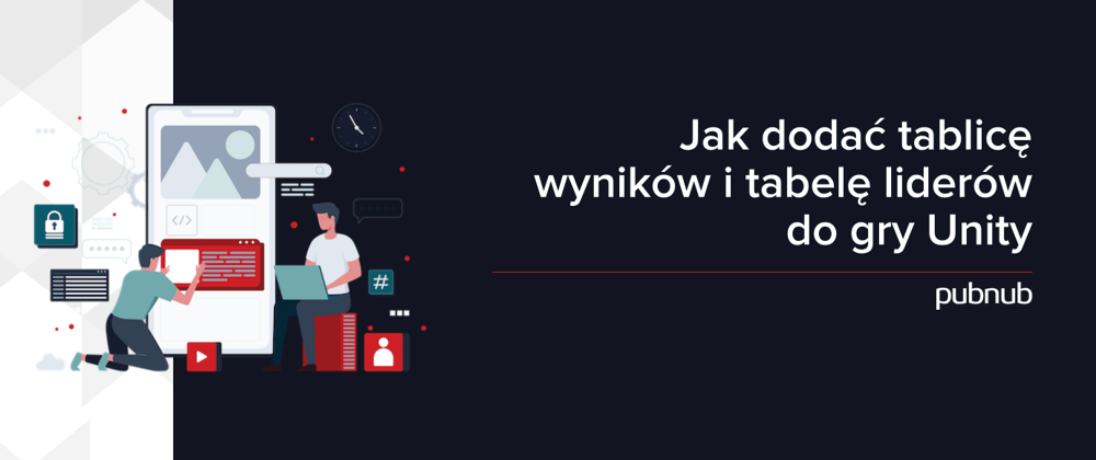 Jak dodać tablicę wyników i tabelę liderów do gry Unity