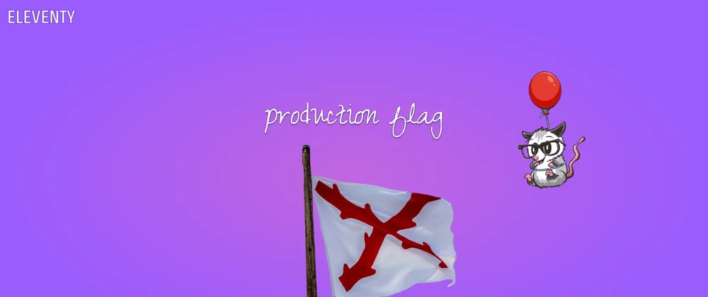 Cover image for Eleventy - Create a global production flag