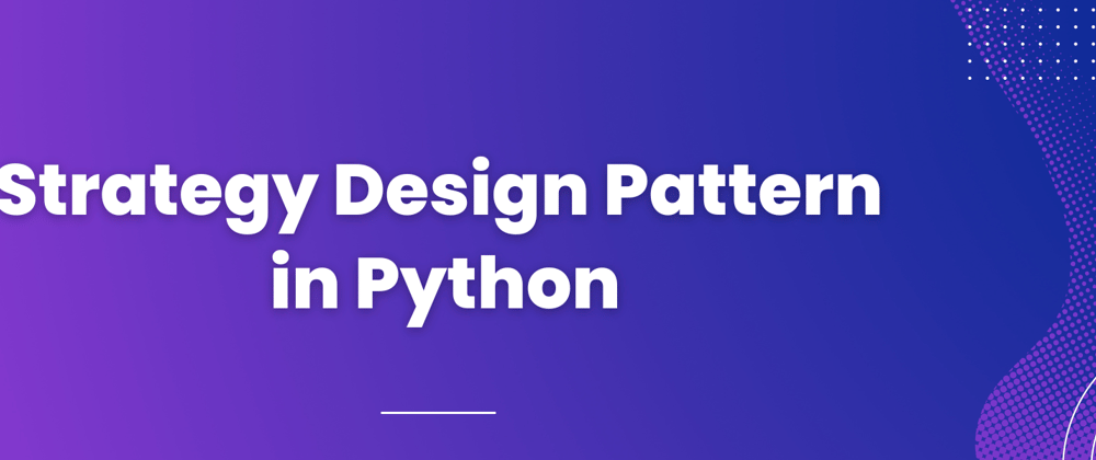 Strategy Design Pattern in Python - DEV Community