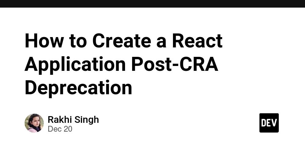 How to Create a React Application Post-CRA Deprecation