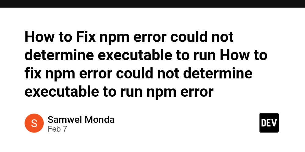 How to Fix npm error could not determine executable to run How to fix npm error could not