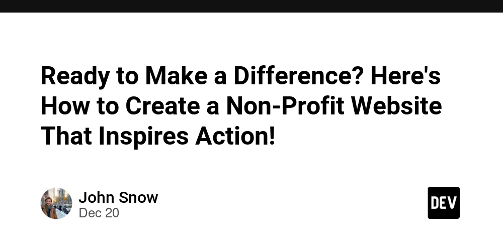 Ready to Make a Difference? Here's How to Create a Non-Profit Website That Inspires Action!