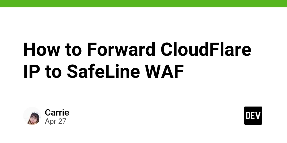 如何将CloudFlare IP转发到SafeLine WAF