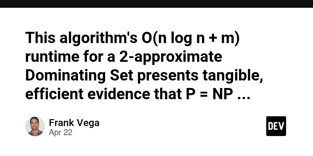 该算法在2-近似支配集上的O(n log n + m)运行时间提供了切实有效的证据，表明P = NP可能通过近似最优的多项式时间解决方案在实践中可实现。已部署并可使用 https://pypi.org/project/baldor