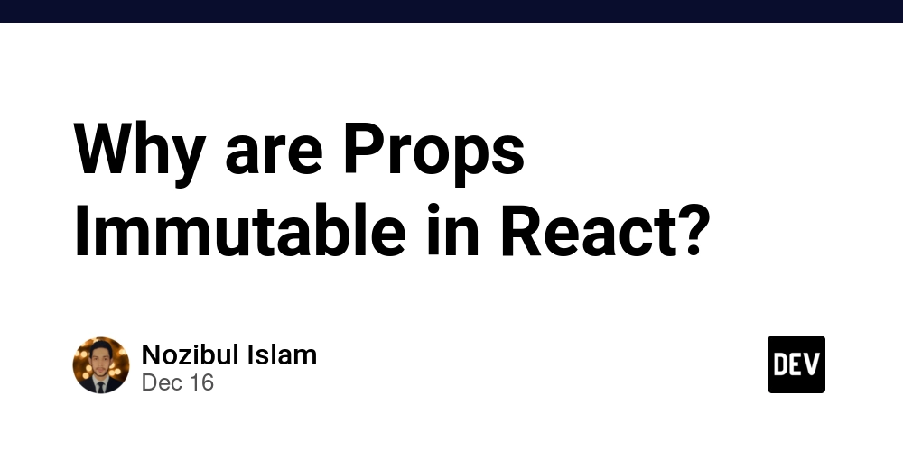 Why are Props Immutable in React?