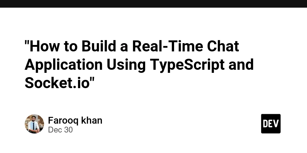 "How to Build a Real-Time Chat Application Using TypeScript and Socket.io"