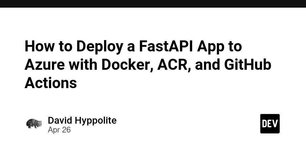 如何使用Docker、ACR和GitHub Actions将FastAPI应用部署到Azure