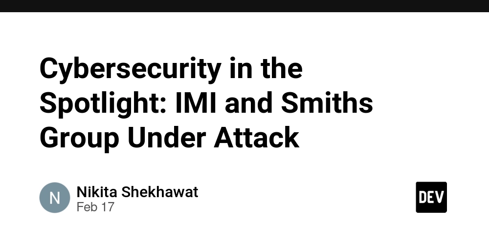 Cybersecurity in the Spotlight: IMI and Smiths Group Under Attack
