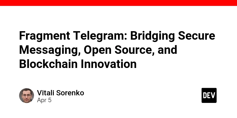 Fragment Telegram：连接安全消息传递、开源与区块链创新