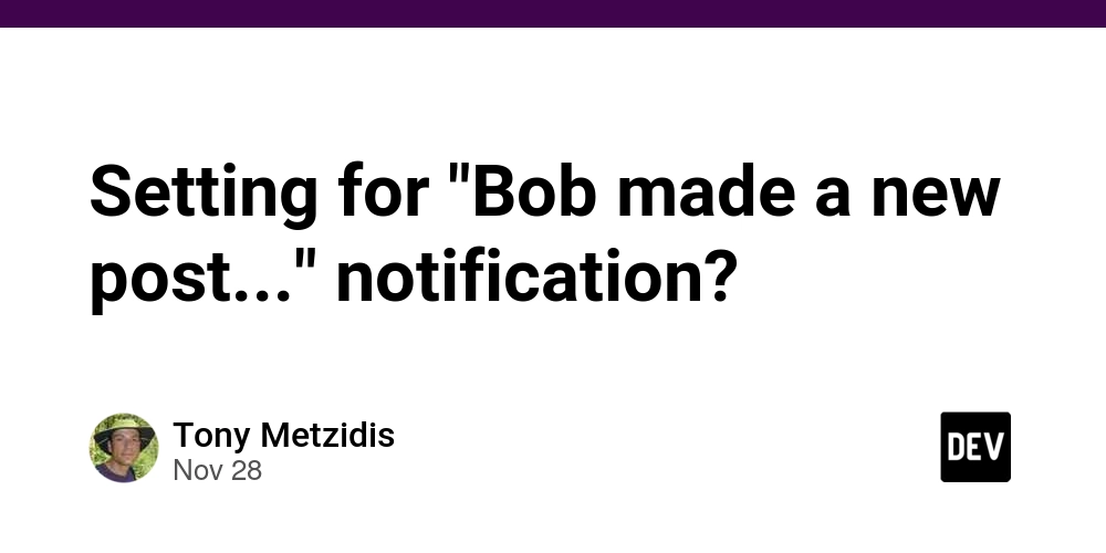 Setting for "Bob made a new post..." notification?