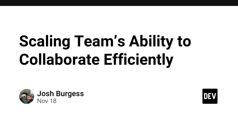 Scaling Team’s Ability to Collaborate Efficiently