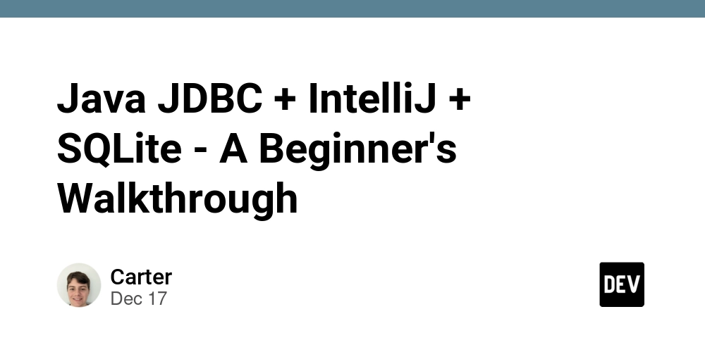 Java JDBC + IntelliJ + SQLite - A Beginner's Walkthrough