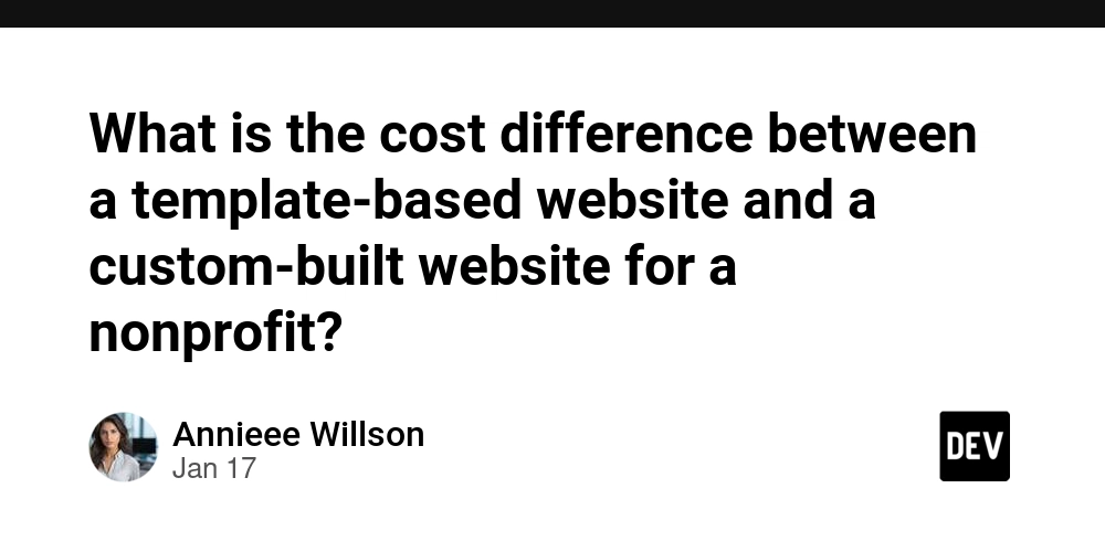 What is the cost difference between a template-based website and a custom-built website for a nonprofit?