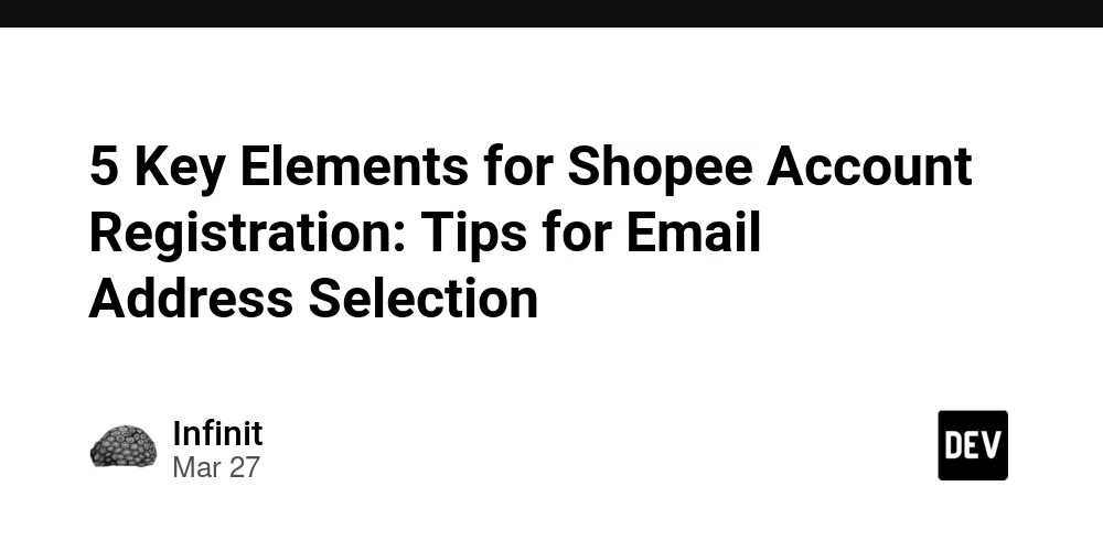 5 Key Elements for Shopee Account Registration: Tips for Email Address Selection