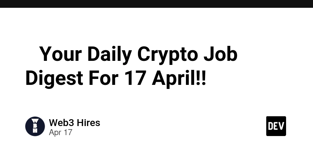 🚀 你每日的加密货币职位摘要（4月17日）!! 🚀