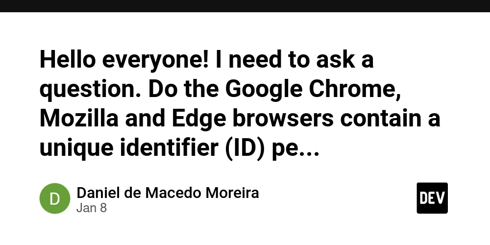 Hello everyone! I need to ask a question. Do the Google Chrome, Mozilla and Edge browsers contain a unique identifier (ID) per installation?