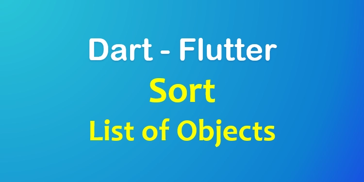 dart sort list by two fields