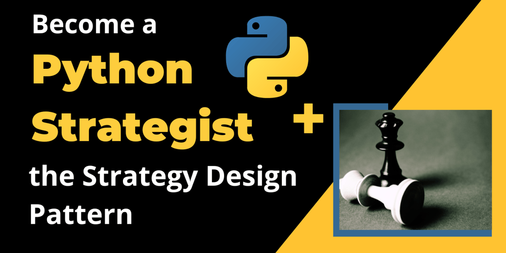 Become a Python Design Strategist using the Strategy Pattern - DEV ...