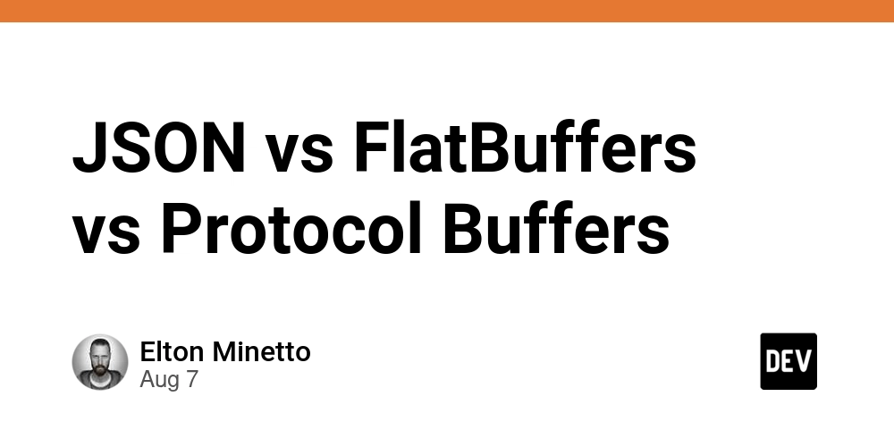 JSON vs FlatBuffers vs Protocol Buffers DEV Community