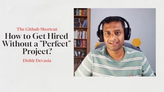 The Github Shortcut: How to Get Hired Without a "Perfect" Project?