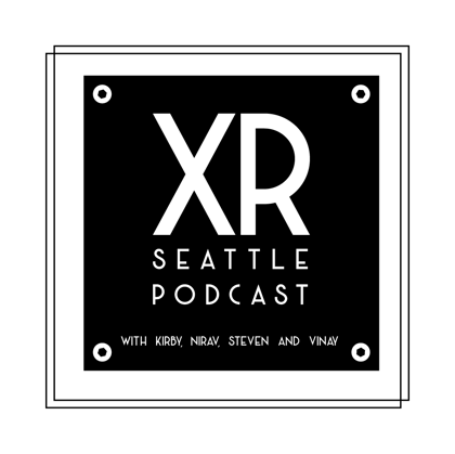 XRSeaPod, the XR Seattle Podcast