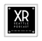 XRSeaPod, the XR Seattle Podcast