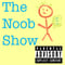 The Noob Show