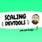 Scaling DevTools