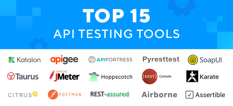 Top 15 Automated API Testing Tools | Latest Update