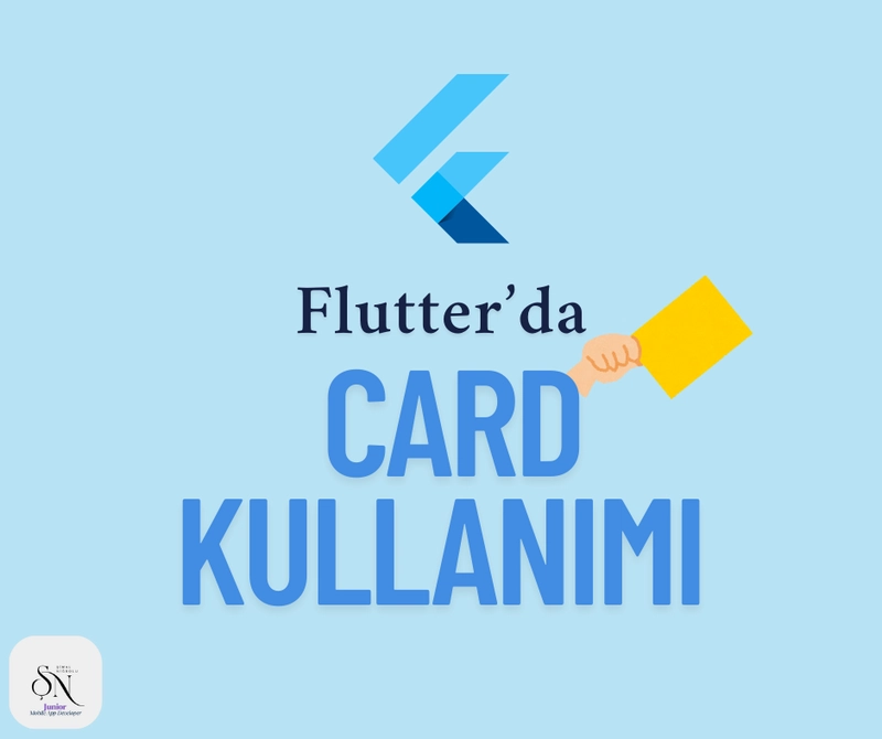 Flutter’da Card Kullanımı: Şık ve Basit Bir Başlangıç