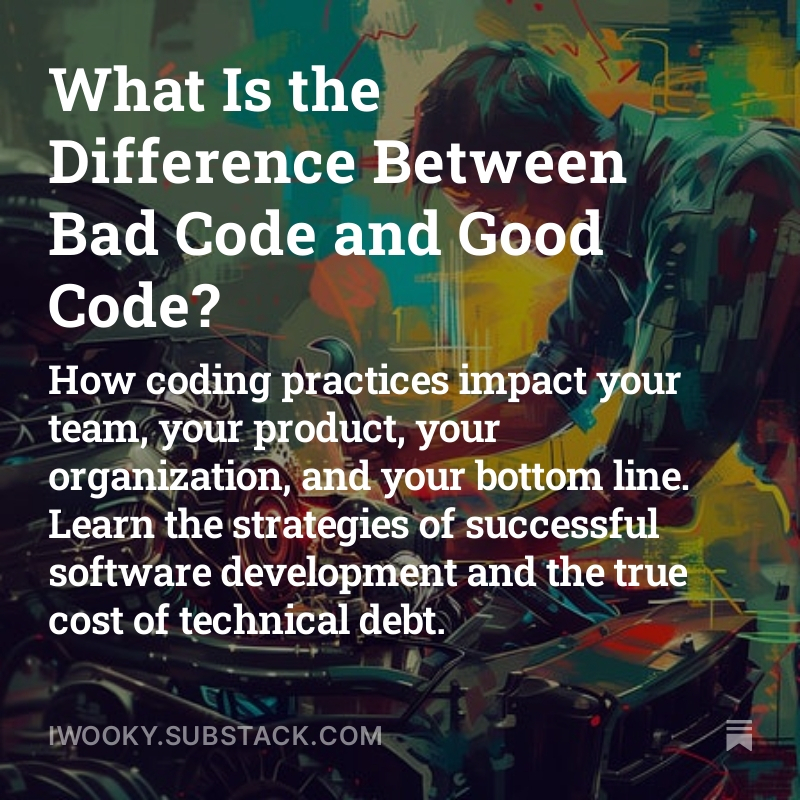 What Is the Difference Between Bad Code and Good Code?