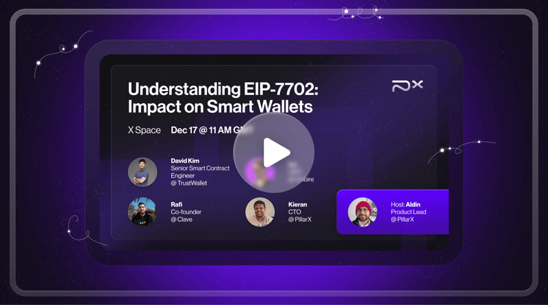 EIP-7702 Impact on Smart Wallets by PillarX