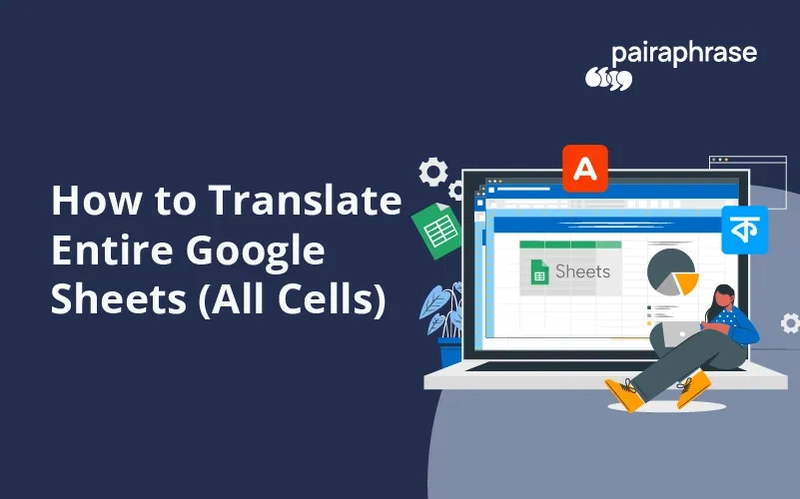 How to Translate Entire Google Sheets (All Cells)
