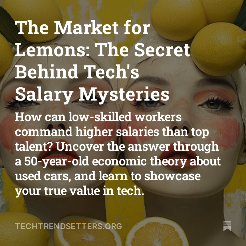 The Market for Lemons: The Secret Behind Tech's Salary Mysteries