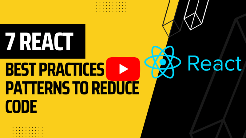 React best practices and patterns to reduce code