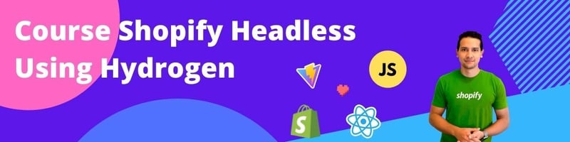 Course Shopify Headless with Hydrogen